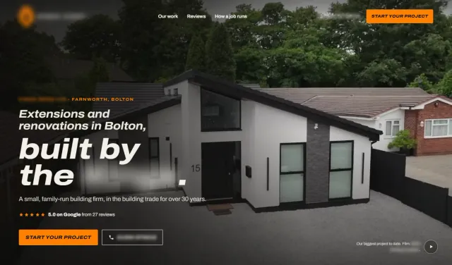 Builders concept homepage: ‘Extensions and renovations in Bolton, built by the’ and a blurred family name, over a still of their biggest build, a white modern house. Business details are blurred.