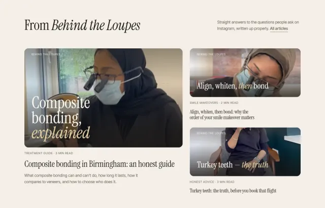 ‘From Behind the Loupes’: three article cards — composite bonding explained, the order of a smile makeover, and the truth about Turkey teeth — with the dentist pictured at work in the clinic.